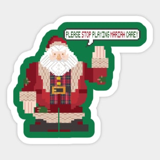 please stop playing mariah carey (ugly christmas sweater) Sticker